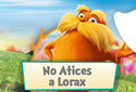 NO ATICES A LORAX