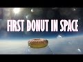 ¡Es el primer Donut que llega al espacio!