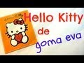 Hello Kitty hecha con goma eva