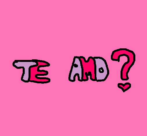 Te amo?