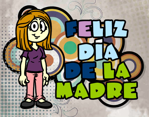 Feliz día de la madre