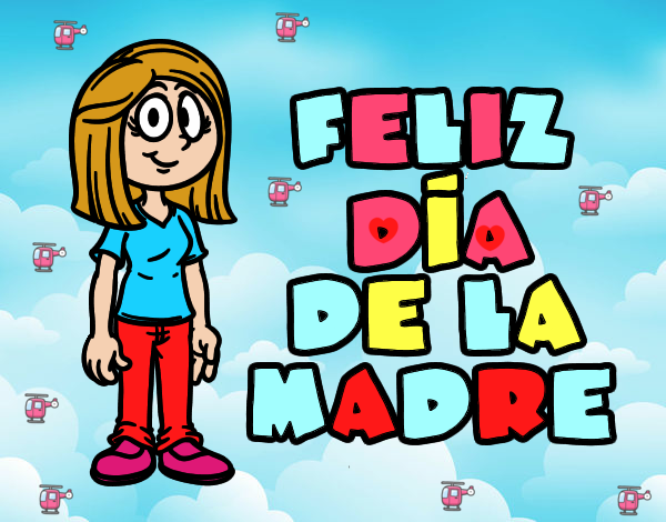 Feliz día de la madre