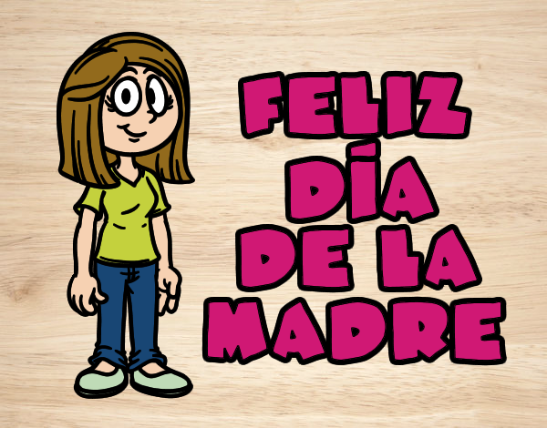 Feliz dia de la madre