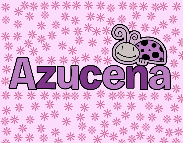 Azucena*-*-*-*-*-*