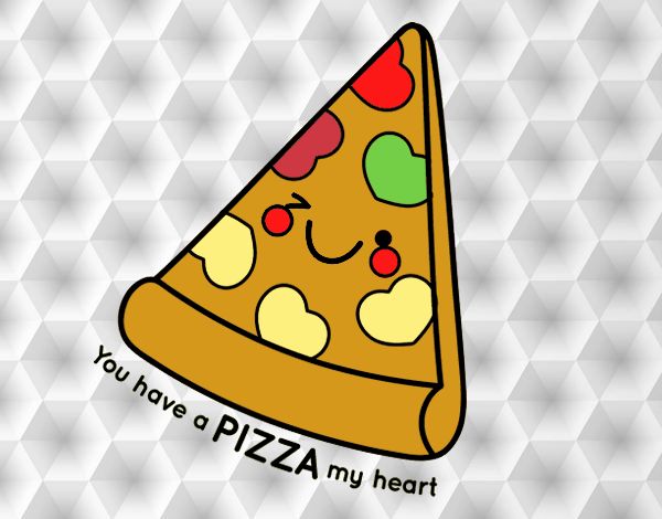 You have a pizza my heart