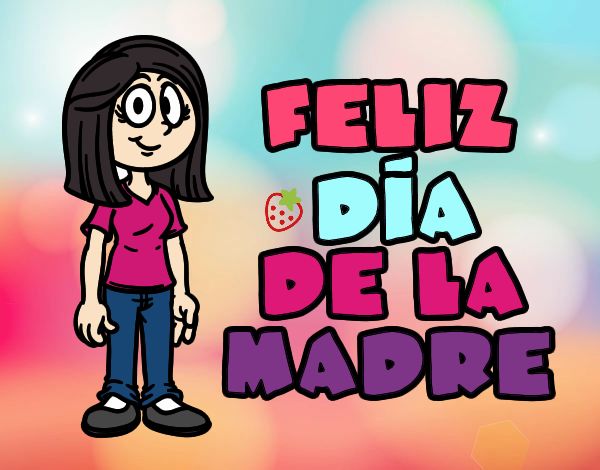 Feliz día de la madre