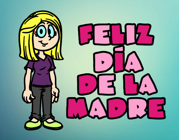 Feliz día de la madre