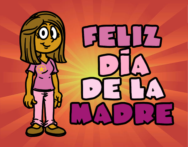 Feliz día de la madre