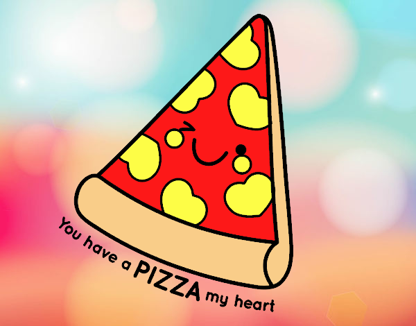 You have a pizza my heart