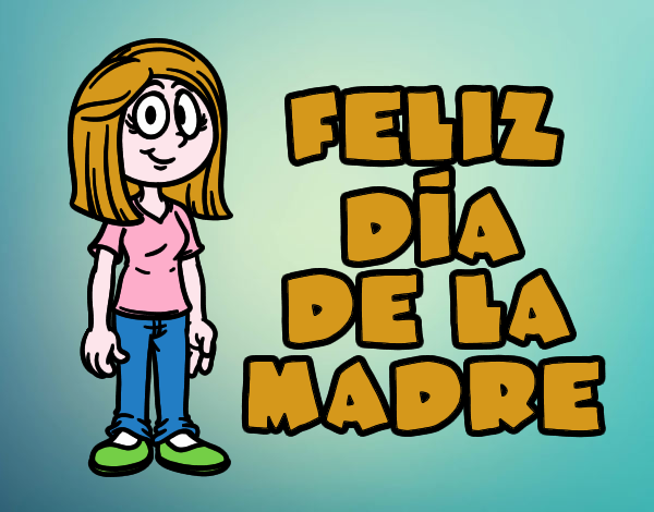 Feliz día de la madre