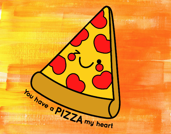 You have a pizza my heart