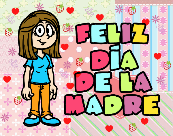 Feliz día de la madre