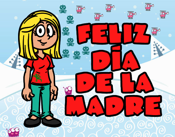 Feliz día de la madre