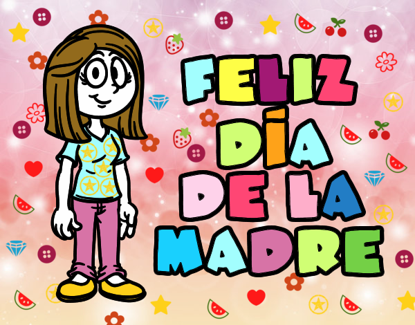 Feliz día de la madre