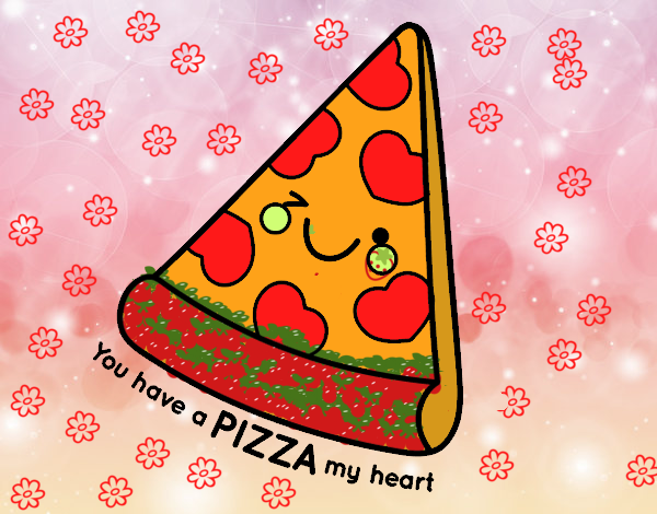 You have a pizza my heart