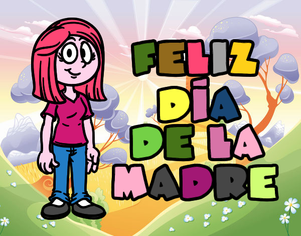 Feliz día de la madre