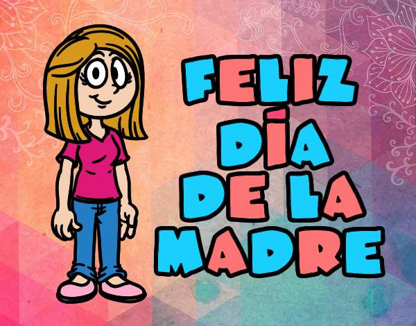 Feliz día de la madre