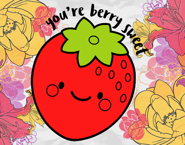 You're berry sweet