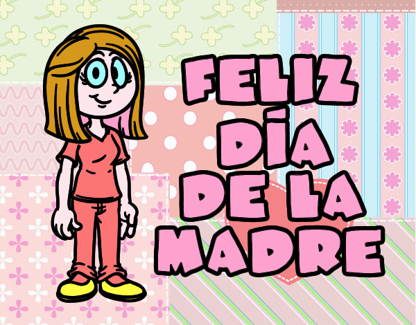 Feliz día de la madre