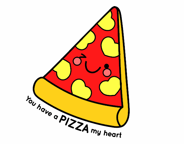 You have a pizza my heart