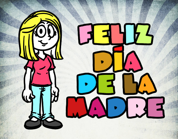 Feliz día de la madre