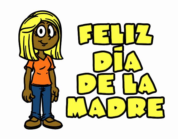 Feliz día de la madre