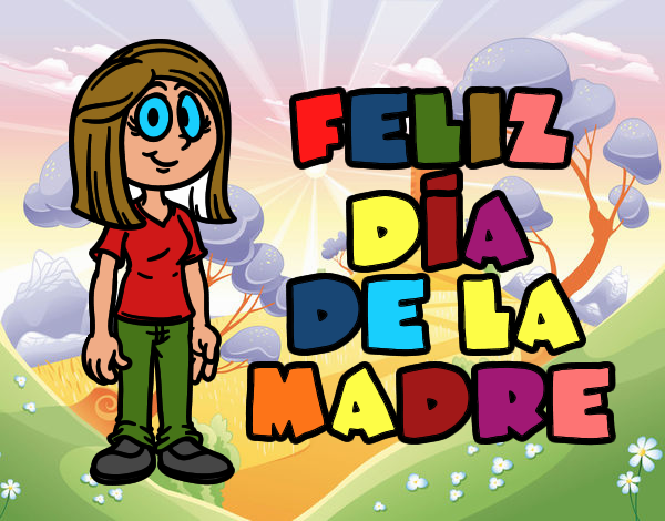 Feliz día de la madre