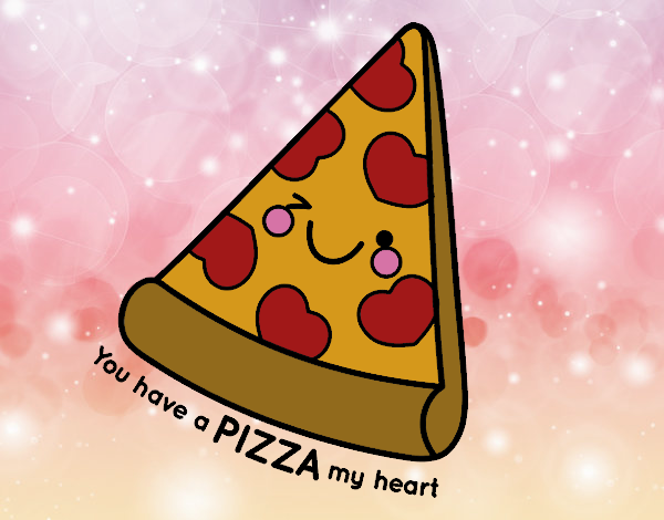 You have a pizza my heart