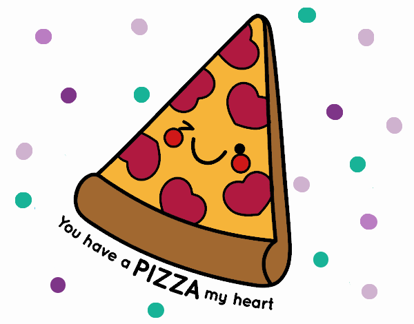 You have a pizza my heart