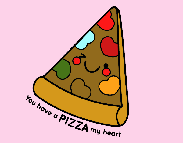 You have a pizza my heart