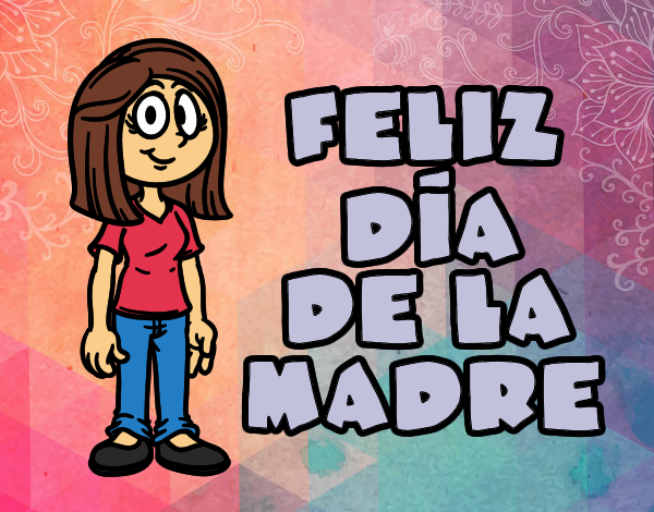 Feliz día de la madre