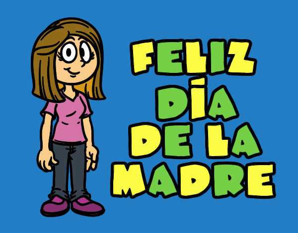 Feliz día de la madre