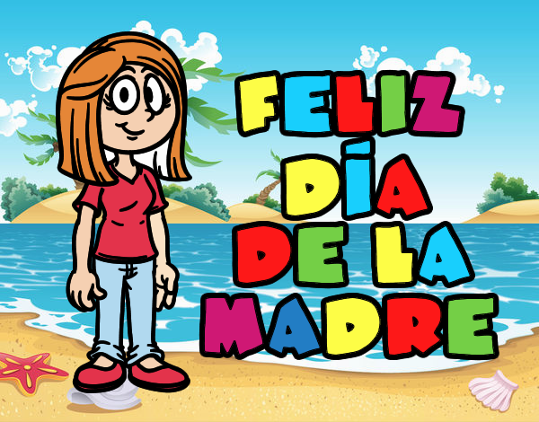 Feliz día de la madre