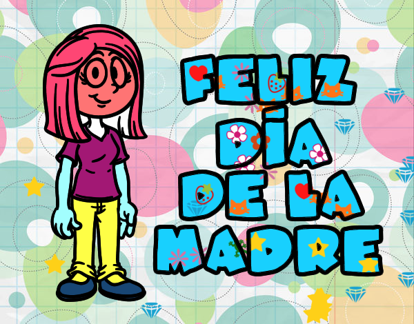 Feliz día de la madre