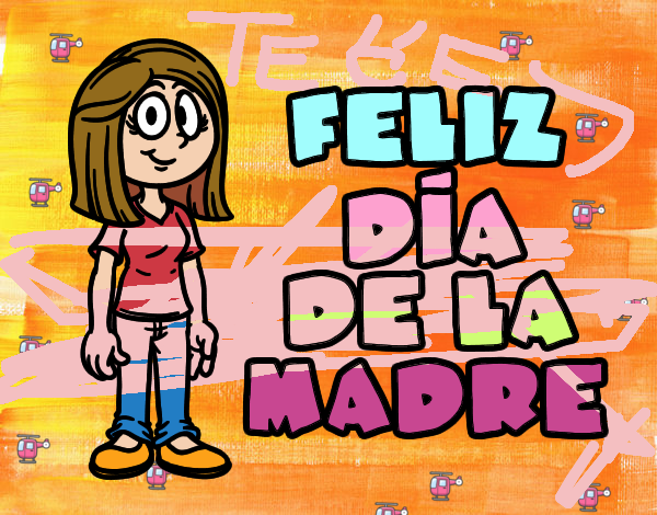 Feliz día de la madre