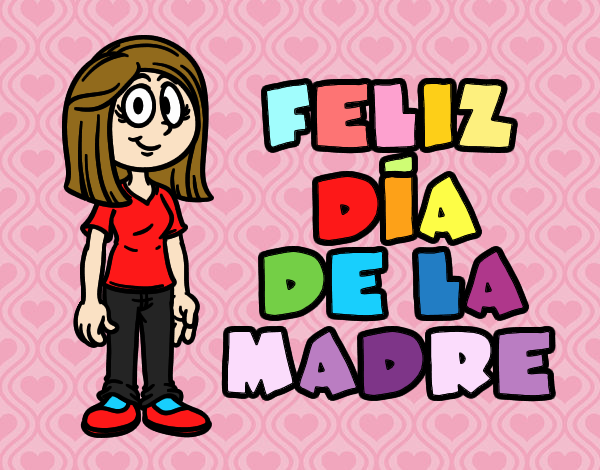 Feliz día de la madre