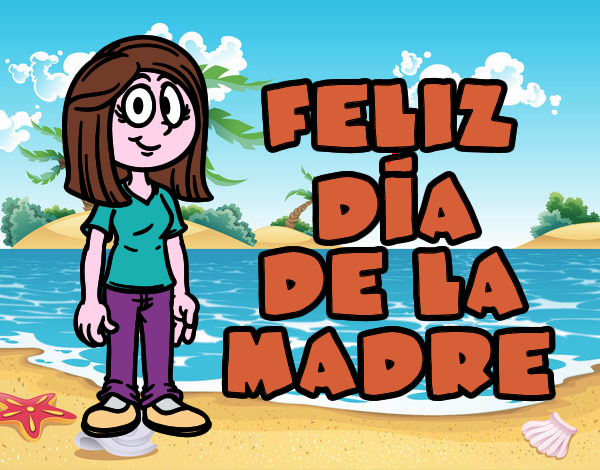 Feliz día de la madre