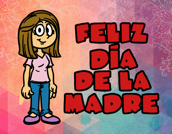 Feliz día de la madre