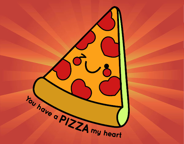 You have a pizza my heart