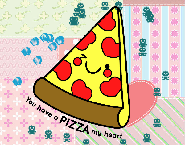 You have a pizza my heart