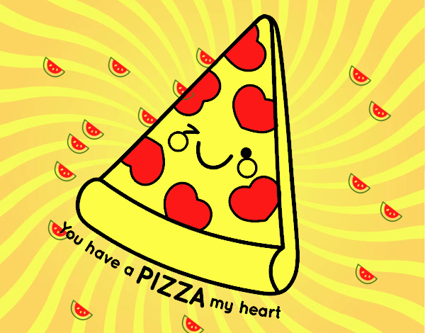 You have a pizza my heart