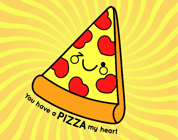 You have a pizza my heart