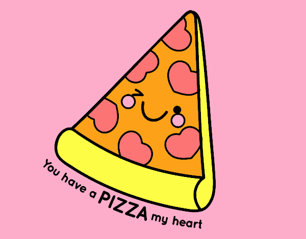 You have a pizza my heart