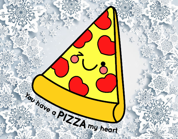 You have a pizza my heart