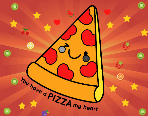 You have a pizza my heart