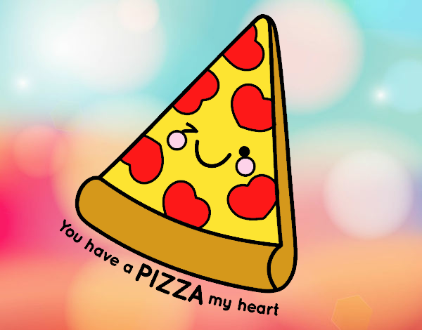 You have a pizza my heart