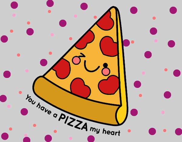 You have a pizza my heart