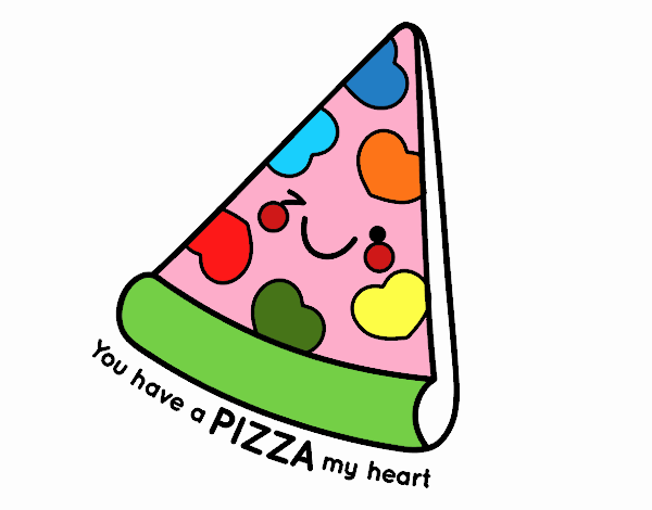 You have a pizza my heart