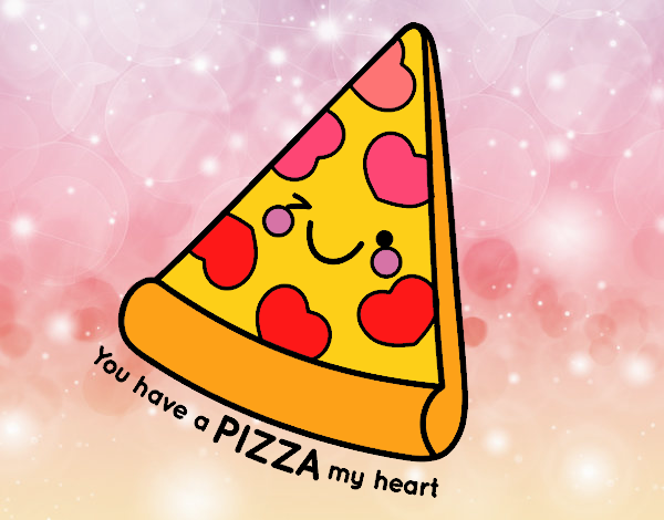 You have a pizza my heart