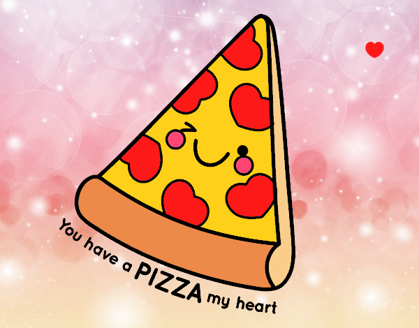 You have a pizza my heart